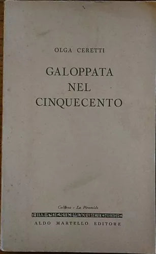 Galoppata nel cinquecento - Olga Ceretti, 1955, Aldo Martello