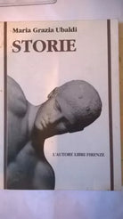 STORIE - Maria Grazia Ubaldi - L'Autore libri Firenze, 1992