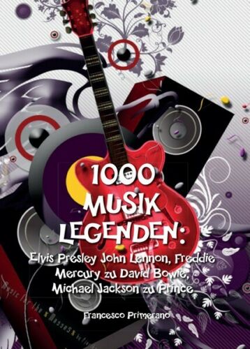 1000 Musik legenden: Elvis Presley John Lennon, Freddie Mercury zu David B. - ER