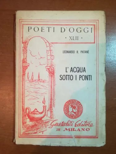 L acqua sotto i ponti - Leonardo R. Oatane - Gastaldi - 1948 - M