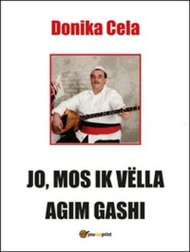 Jo, mos ik vella agim gashi di Donika Cela, 2016, Youcanprint - ER