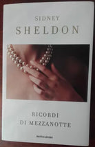 Ricordi di mezzanotte - Sidney Sheldon - Mondadori,2009 - A