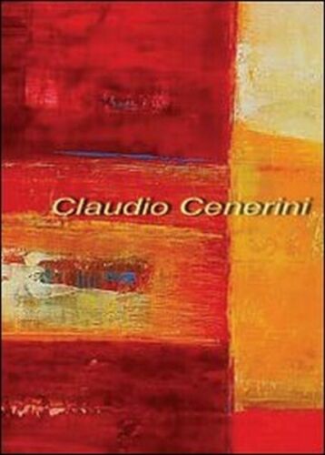 Claudio Cenerini di Claudio Cenerini, 2013, Youcanprint- ER