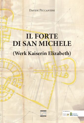 Il forte di San Michele Werk Kaiserin Elizabeth di Davide Peccantini