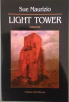 Light Tower - Sue Maurizio, 2002, L’Autore Libri Firenze