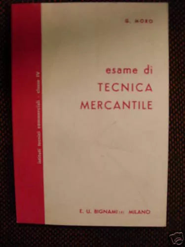ESAME DI TECNICA MERCANTILE - G. Moro