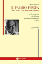 Il premio Fersen, XIII edizione, di Ombretta De Biase, 2017, Youcanprint- ER