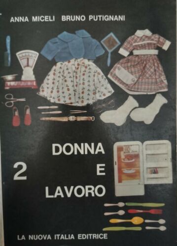 Donna e Lavoro, Anna Miceli, Bruno Putignani, 1968 - ER
