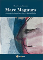 Mare Magnum di Maria Cristina Picciolini, 2014, Youcanprint - ER