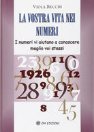 La vostra vita nei numeri. I numeri vi aiutano a conoscere meglio voi stessi- ER
