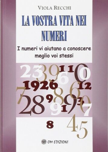 La vostra vita nei numeri. I numeri vi aiutano a conoscere meglio voi stessi- ER
