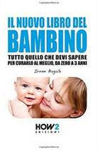 Il nuovo libro del bambino. Tutto quello che devi sapere per curarlo - ER