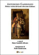 Gandolfo Antonino. Pittore verista del tardo Ottocento siciliano - ER