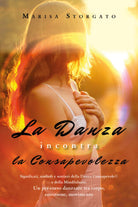 La danza incontra la consapevolezza, di Marisa Storgato, 2019, Youcanprint
