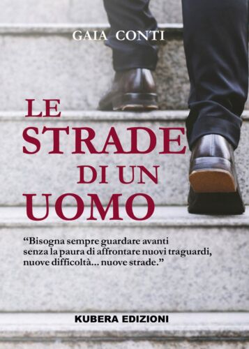 Le strade di un uomo di Gaia Conti, 2021, Youcanprint