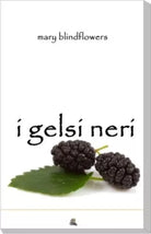 I gelsi neri - Mary Blindflowers,  2015,  Nettarg Editore 