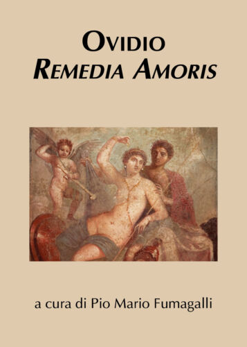 Ovidio. Remedia amoris Ovidio, Fumagalli, 2018