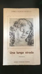 Una lunga strada - Enrica Pedroni Morello, Editrice Farnesiana Piacenza - P