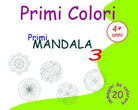 Primi Colori - Primi Mandala 2 di Roberto Roti, 2018, Youcanprint