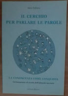 Il cerchio per parlare le parole - Dora Vallario - Edizioni Junior,2009 - A