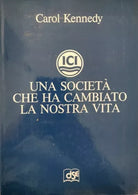 ICI, una societa che ha cambiato la nostra vita di Carol Kennedy, 1988 - ER