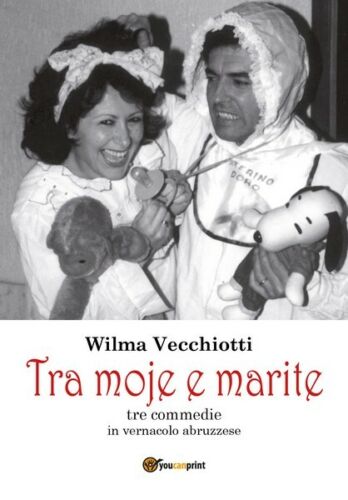 Tra moje e marite di Wilma Vecchiotti, 2018, Youcanprint - ER