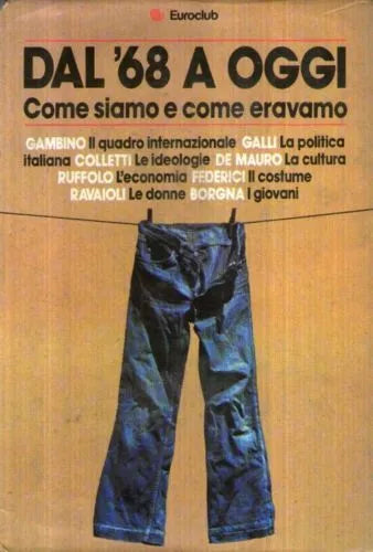 Dal '68 a oggi - Come siamo chi eravamo - Euroclub - 1980