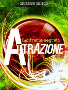 Il cifrario segreto: attrazione di Giuseppe Grieco, 2014, Youcanprint