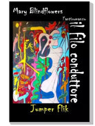 Il filo conduttore  di Mary Blindflowers,  2015,  Nettarg Editore
