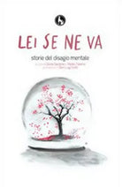 Lei se ne va. Storie del disagio mentale, di G. Gaetano, M. Talamo, 2014, Lupo