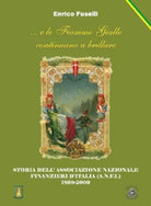 e le Fiamme Gialle continuano a brillare. Storia Finanza 1899-2009