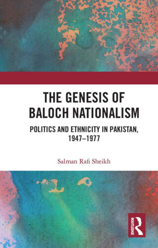 The Genesis Of Baloch Nationalism