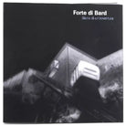 FORTE DI BARD - STORIA DI UN’AVVENTURA