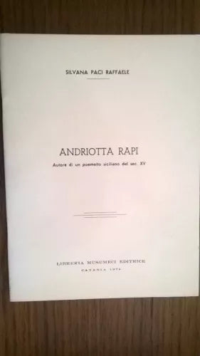 Andriotta Rapi autore di un poemetto siciliano del sec. xv - S. Paci Raffaele