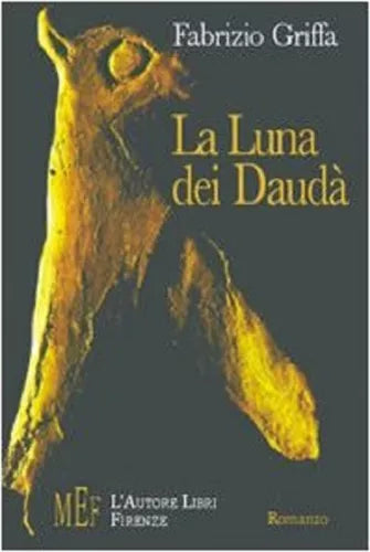 La luna dei Dauda. Un viaggio iniziatico o consumato tra la sabbia e il sogno
