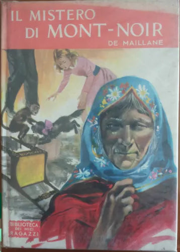 Il mistero di Mont-Noir - Arlette de Maillane - Salani ,1962 - A