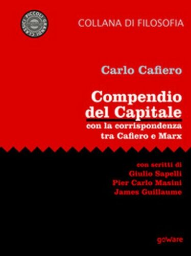 Compendio del Capitale. Con la corrispondenza tra Cafiero e Marx - ER