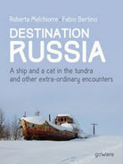 Destinazione Russia. Una nave e un gatto nella tundra e altri incontri - ER