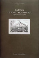 Catania e il suo monastero Guida del Monastero dei PP. Benedettini di Catania