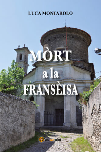 Mort a la franseisa di Luca Montarolo, 2021, Youcanprint