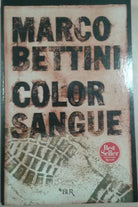 COLOR SANGUE- MARCO BETTINI - BUR -  2005 - M