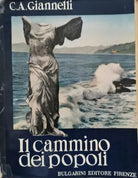Il cammino dei popoli di C. A. Giannelli, Bulgarini Editore Firenze - ER