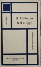 Il Valdismo ieri e oggi di Luigi Santini, 1965, Editrice Claudiana Torino- ER