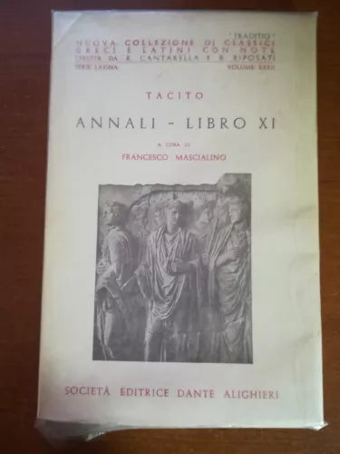Tacito , Annali Libro XI - Francesco Mascialino - Dante Alighieri - 1960 - M