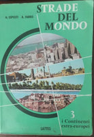 Strade del mondo - A. Esposti, A . Fabris - Lattes,1965 - A