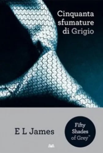 Cinquanta sfumature di Grigio  - E.l. James,  2012,  Mondolibri