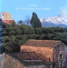 Etna. Il vulcano e l’uomo di Aa.vv.,  1993,  Maimone Editore