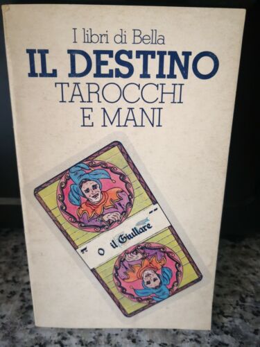 Il destino , Tarocchi e mani di I Libri Di Bella, 1985, Modiano - F