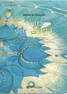 Il nettare dello Yoga di Amrita G. Ceravolo, 2019, Om Edizioni - ER