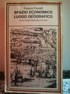 Spazio economico e luogo geografico di Franco Fiorelli, 1988, Franco Angeli-F